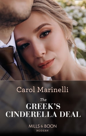 The Greek's Cinderella Deal (Cinderellas of Convenience, Book 1) (Mills &Boon Modern)Żҽҡ[ Carol Marinelli ]