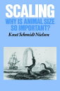 Scaling Why is Animal Size so Important 【電子書籍】 Knut Schmidt-Nielsen