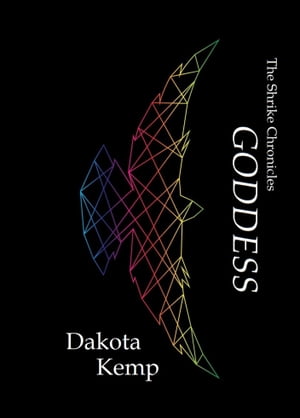 Goddess: The Shrike Chronicles【電子書籍】