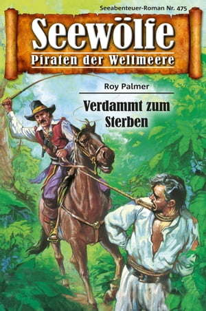 Seewölfe - Piraten der Weltmeere 475