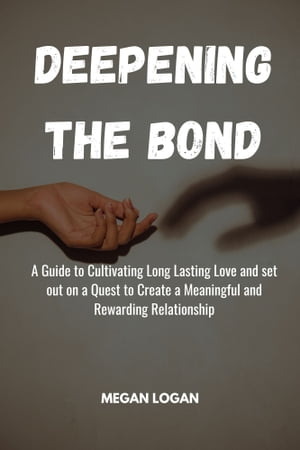 Deepening the Bond
