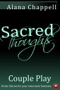 ŷKoboŻҽҥȥ㤨Sacred Thoughts - Couple Play Sexy stories engaging couples in their most erotic fantasiesŻҽҡ[ Alana Chappell ]פβǤʤ360ߤˤʤޤ