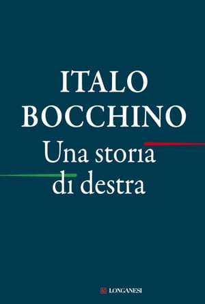 Una storia di destra【電子書籍】[ Italo Bocchino ]