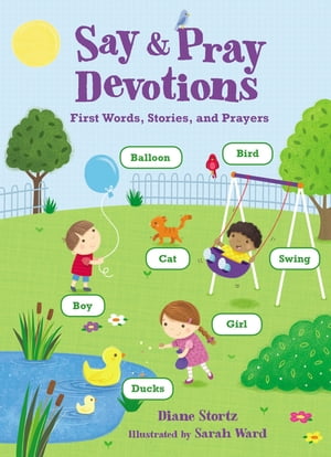 Say and Pray Devotions【電子書籍】[ Diane M. Stortz ]