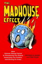 The Madhouse Effect How Climate Change Denial Is T