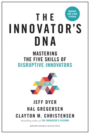 The Innovator's DNA, Updated, with a New Preface