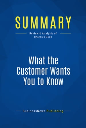 Summary: What the Customer Wants You to Know