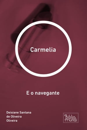 Carmelia E o naveganteŻҽҡ[ Deisiane Santana de Oliveira Oliveira ]