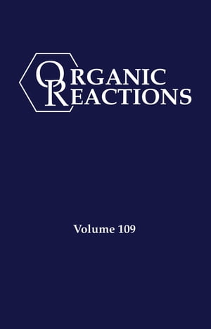 Organic Reactions, Volume 109Żҽҡ[ P. Andrew Evans ]