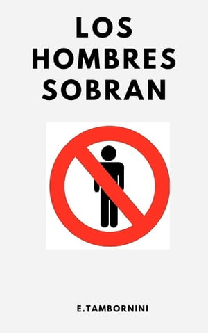 Los Hombres Sobran