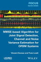 MMSE-Based Algorithm for Joint Signal Detection, Channel and Noise Variance Estimation for OFDM Systems【電子書籍】 Vincent Savaux