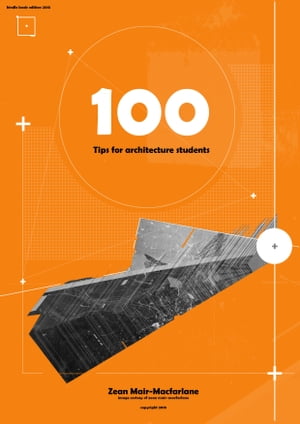 100 Tips for Architecture Students