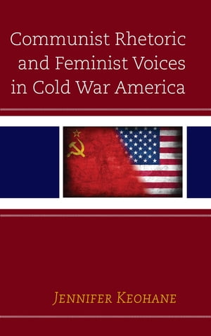 Communist Rhetoric and Feminist Voices in Cold W
