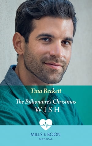 The Billionaire's Christmas Wish (Hope Children's Hospital, Book 4) (Mills & Boon Medical)