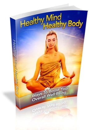 “Healthy Mind Healthy Body” Ways To Boost Your Overall Well Being!【電子書籍】[ Karllo MELLO ]