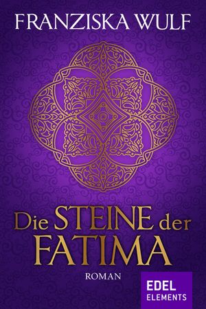 Die Steine der Fatima【電子書籍】[ Franziska Wulf ]