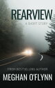 Rearview A Mysterious Thrilling Short Story