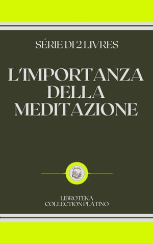 L'IMPORTANZA DELLA MEDITAZIONE