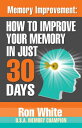 Memory Improvement: How To Improve Your Memory i