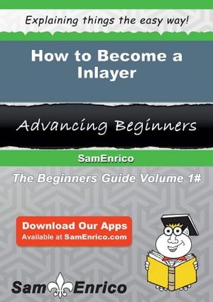 How to Become a Inlayer