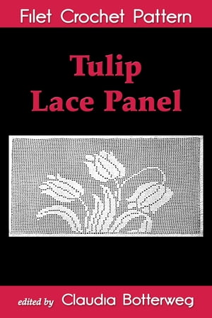 Tulip Lace Panel Filet Crochet Pattern