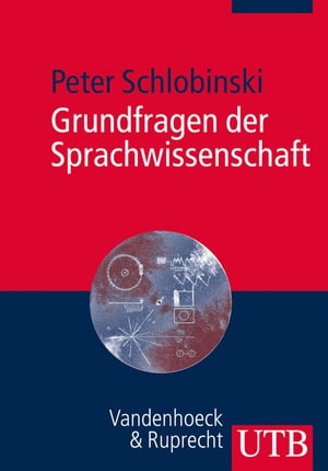 Grundfragen der Sprachwissenschaft Eine Einf?hrung in die Welt der Sprache(n)