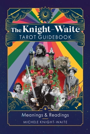 The Knight-Waite Tarot Guidebook