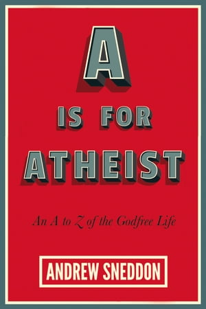 A Is for Atheist