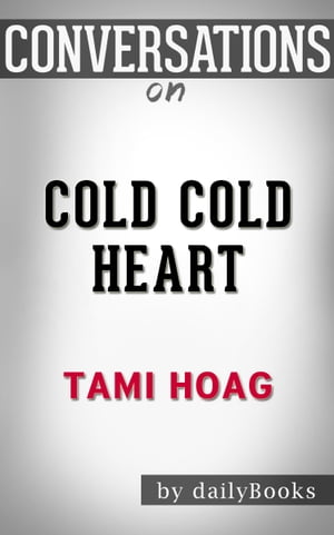 Conversations on Cold Cold Heart by Tami Hoag | Conversation Starters