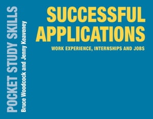 ŷKoboŻҽҥȥ㤨Successful Applications Work Experience, Internships and JobsŻҽҡ[ Bruce Woodcock ]פβǤʤ1,363ߤˤʤޤ