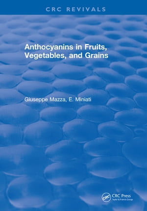 Anthocyanins in Fruits, Vegetables, and GrainsŻҽҡ[ Giuseppe Mazza ]