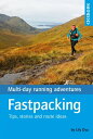 Fastpacking Multi-day running adventures: tips, stories and route ideas【電子書籍】 Lily Dyu