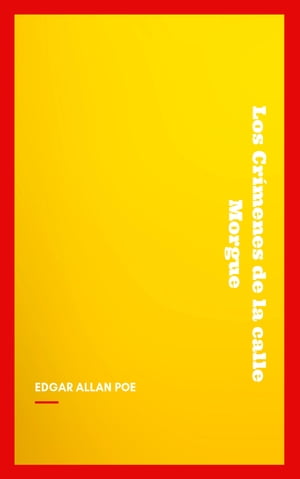 Los Cr?menes de la calle Morgue【電子書籍】[ Edgar Allan Poe ]