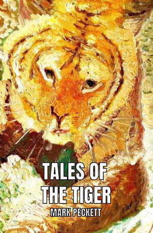 Tales Of The TigerŻҽҡ[ Mark Peckett ]