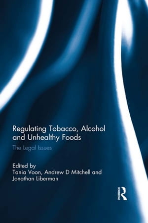 Regulating Tobacco, Alcohol and Unhealthy Foods