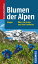 Blumen der Alpen ?ber 500 Arten und 500 FotosŻҽҡ[ Ansgar Hoppe ]