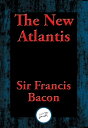 The New Atlantis【電子書籍】 Francis Sir Bacon