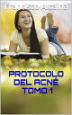 Protocolo del Acn?: Tomo 1