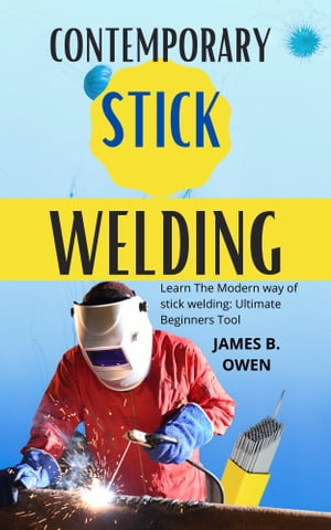 CONTEMPORARY STICK WELDING