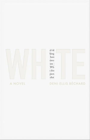 White A NovelŻҽҡ[ Deni Ellis B?chard ]
