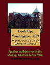 A Walking Tour of Washington's DuPont Circle【電子書籍】[ Doug Gelbert ]