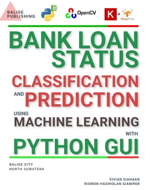 BANK LOAN STATUS CLASSIFICATION AND PREDICTION USING MACHINE LEARNING WITH PYTHON GUI