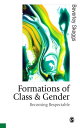 Formations of Class Gender Becoming Respectable【電子書籍】 Bev Skeggs