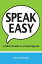 Speak Easy A Short Guide to a Great SpeechŻҽҡ[ Barry Potyondi ]