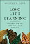 Long Life Learning Preparing for Jobs that Don't Even Exist YetŻҽҡ[ Michelle R. Weise ]