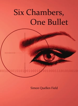 ŷKoboŻҽҥȥ㤨Six Chambers, One BulletŻҽҡ[ Simon Quellen Field ]פβǤʤ450ߤˤʤޤ