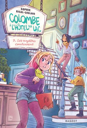 Colombe ? l'H?tel du Lac, 3. Les myst?res continuent【電子書籍】[ Sophie Rigal-Goulard ]