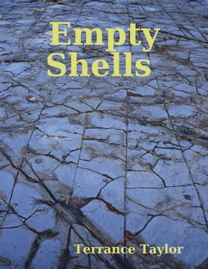 Empty Shells【電子書籍】[ Terrance Taylor ]