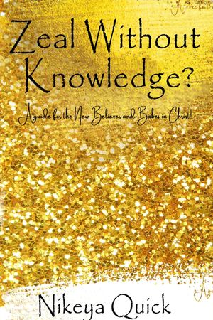 Zeal Without Knowledge?