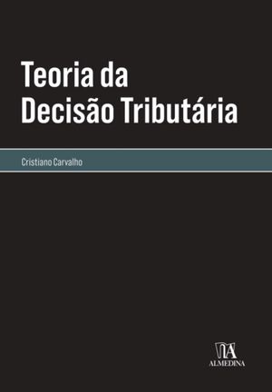 Teoria da Decisão Tributária